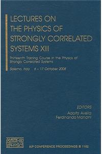 Lectures on the Physics of Strongly Correlated Systems XIII