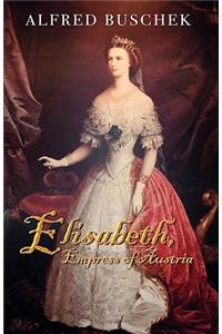 Elisabeth, Empress of Austria