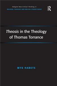 Theosis in the Theology of Thomas Torrance