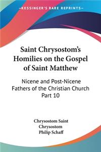 Saint Chrysostom's Homilies on the Gospel of Saint Matthew