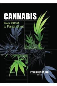 Cannabis: From Pariah to Prescription