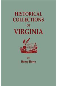 Historical Collections of Virginia, Containing a Collection of the Most Interesting Facts, Traditions, Biographical Sketches, Anecdotes, &C., Relating