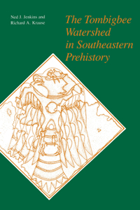 Tombigbee Watershed in Southeastern Prehistory