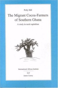 Migrant Cocoa-farmers of Southern Ghana