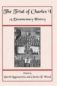 The Trial of Charles I: A Documentary History