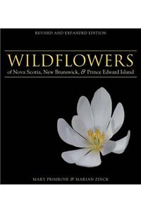 Wildflowers of Nova Scotia, New Brunswick & Prince Edward Island
