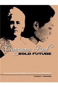 Courageous Past-Bold Future