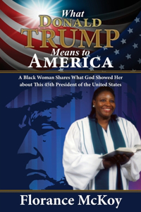 What Donald Trump Means to America