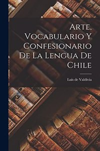 Arte, Vocabulario y Confesionario de la Lengua de Chile