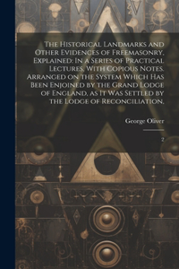 Historical Landmarks and Other Evidences of Freemasonry, Explained