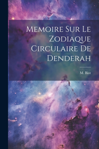 Memoire sur Le Zodiaque Circulaire De Denderah