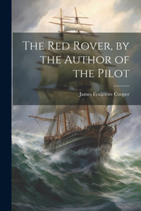 Red Rover, by the Author of the Pilot