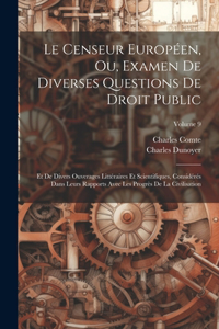 Le Censeur Européen, Ou, Examen De Diverses Questions De Droit Public
