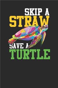 Skip A Straw Save A Turtle