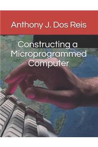 Constructing a Microprogrammed Computer