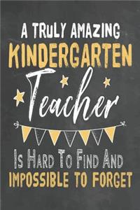 A Truly Amazing Kindergarten Teacher Is Hard To Find And Impossible To Forget