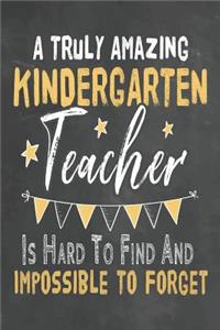 A Truly Amazing Kindergarten Teacher Is Hard To Find And Impossible To Forget