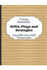 College Basketball Drills, Plays and Strategies July 2019 - June 2020 School Year