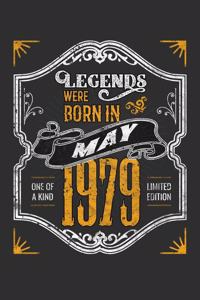 Legends Were Born in May 1979 One Of A Kind Limited Edition