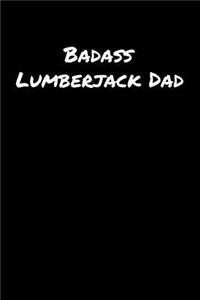 Badass Lumberjack Dad