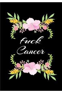 Fuck cancer: Cancer Notebook - Funny Cancer Gifts For Women - Cancer Survivor Gifts For Women & Men (7x10) Lined Journal Pages