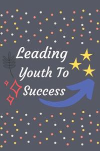 Leading Youth To Success