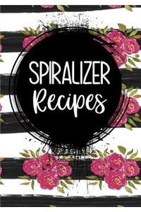 Spiralizer Recipes: Blank Recipe Book to Write in Cookbook Organizer