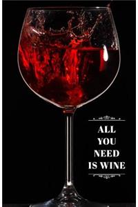 All You Need Is Wine Journal