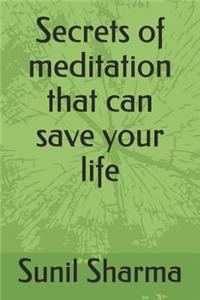 Secrets of Meditation That Can Save Your Life