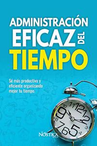 Administración Eficaz del Tiempo