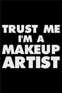 Trust Me I'm a Makeup Artist