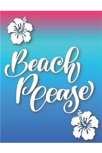 Beach Please: Hawaiian Tiki-Themed 8.5 X 11 Blank Lined Notebook for Beach Lovers and Travel Adventurers