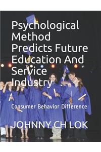 Psychological Method Predicts Future Education And Service Industry