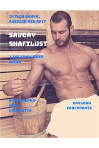 In This Banya, Russian Men Spit Savory Shaftlust Like Sunflower Seeds