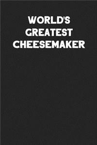 World's Greatest Cheesemaker