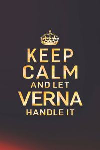 Keep Calm and Let Verna Handle It