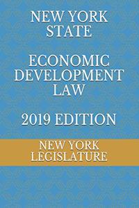 New York State Economic Development Law 2019 Edition