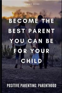 Positive Parenting