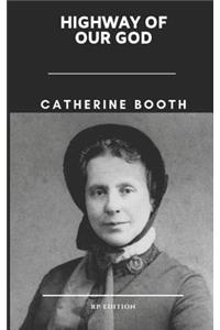 Catherine Booth Highway of Our God