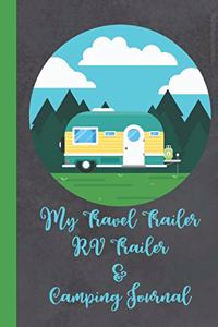 My Travel Trailer RV Trailer & Camping Journal