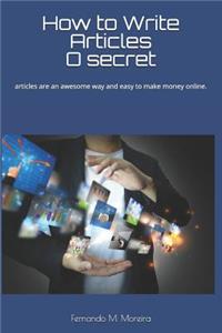 How to Write Articles - O Secret