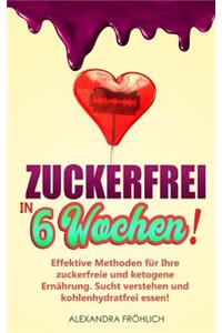 Zuckerfrei in 6 Wochen!