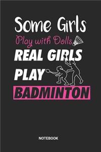 Real Girls Play Badminton Notebook