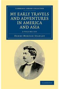 My Early Travels and Adventures in America and Asia 2 Volume Set