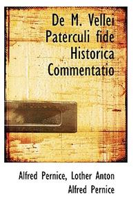 de M. Vellei Paterculi Fide Historica Commentatio