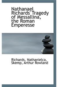 Nathanael Richards' Tragedy of Messallina, the Roman Emperesse