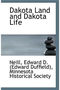 Dakota Land and Dakota Life