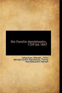 Die Familie Mendelssohn, 1729 Bis 1847