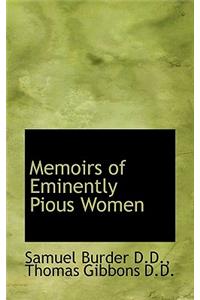 Memoirs of Eminently Pious Women