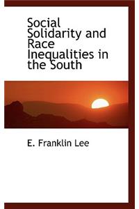 Social Solidarity and Race Inequalities in the South